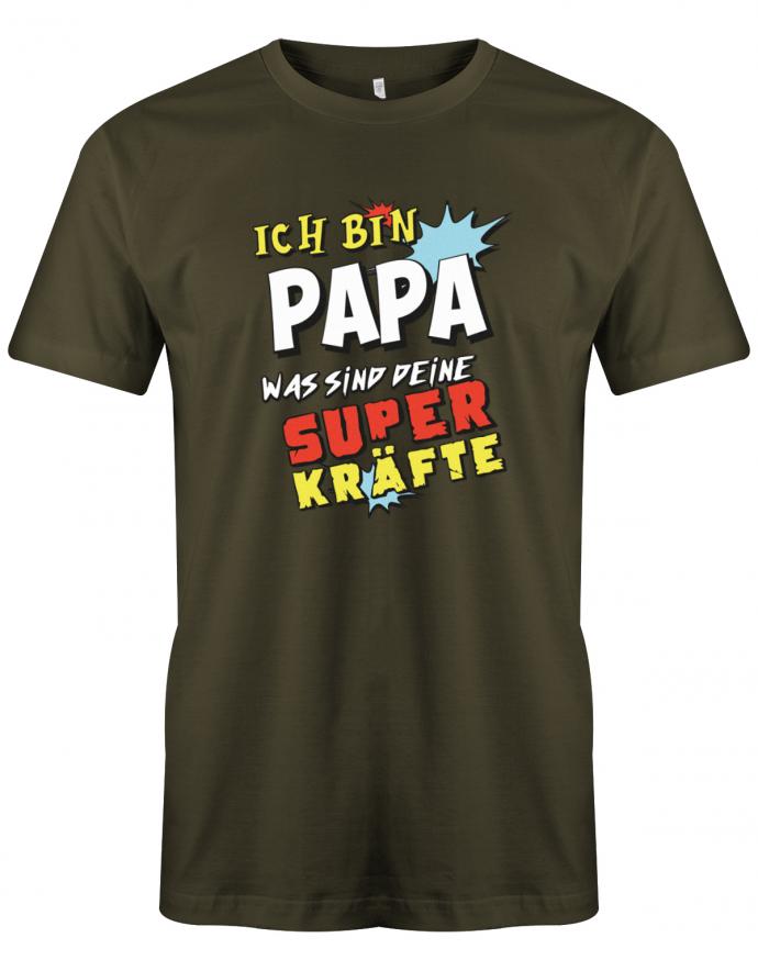 Ich-bin-Papa-was-sind-deine-Superkr-fte-Herren-Shirt-Army