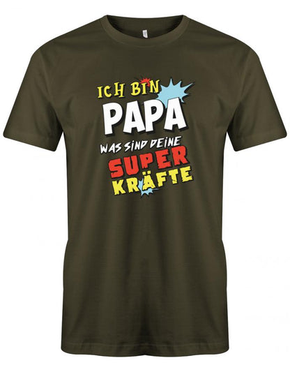 Ich-bin-Papa-was-sind-deine-Superkr-fte-Herren-Shirt-Army