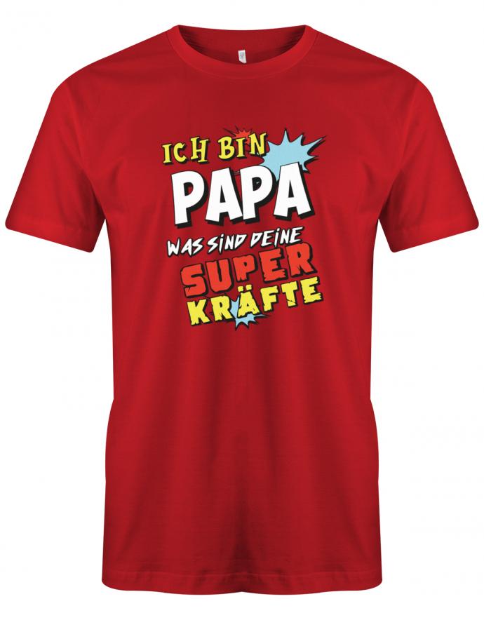 Ich-bin-Papa-was-sind-deine-Superkr-fte-Herren-Shirt-Rot