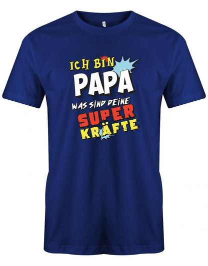 Ich-bin-Papa-was-sind-deine-Superkr-fte-Herren-Shirt-Royalblau