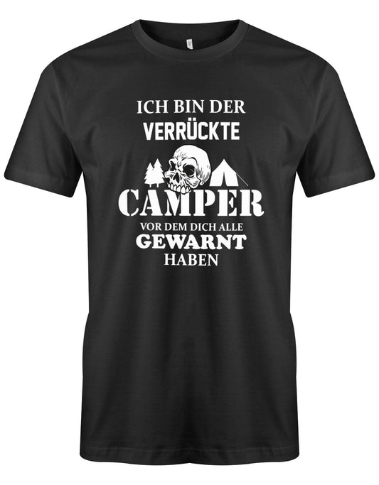 Ich-bin-der-verr-ckte-Camper-vor-dem-dich-alle-gewarnt-haben-Herren-Shirt-Schwarz