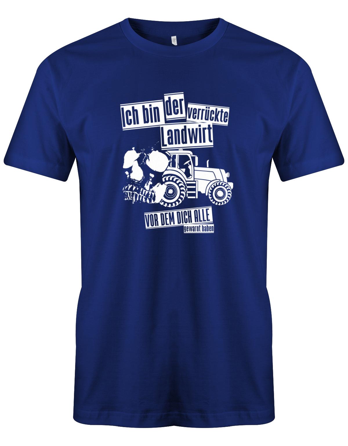 Landwirtschaft Shirt Männer - Ich bin der verrückte Landwirt vor dem dich alle gewarnt haben. Royalblau