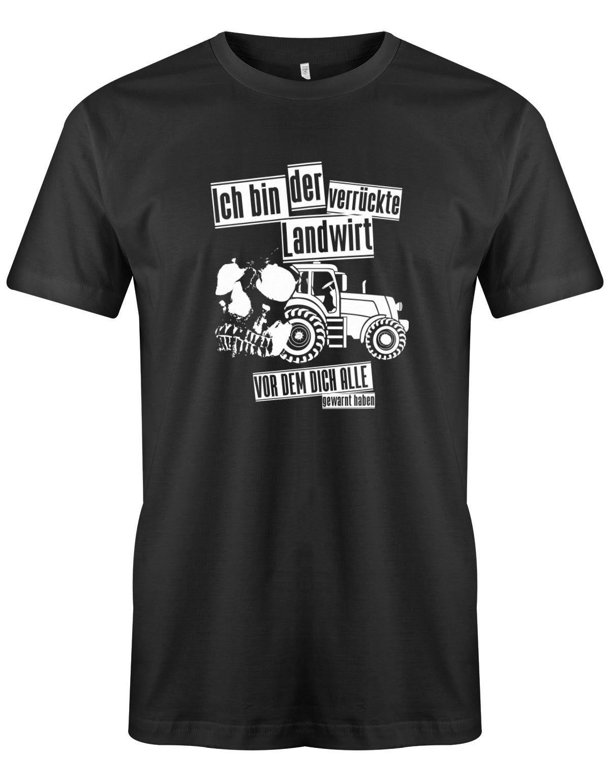 Landwirtschaft Shirt Männer - Ich bin der verrückte Landwirt vor dem dich alle gewarnt haben. SChwarz