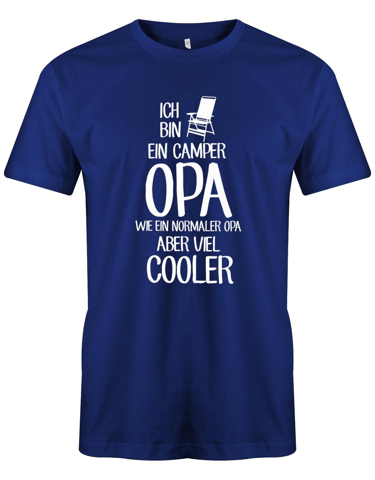 Camper Camping Tshirt - Ich bin ein Camper Opa wie ein normaler Opa aber viel Cooler Royalblau