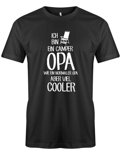 Camper Camping Tshirt - Ich bin ein Camper Opa wie ein normaler Opa aber viel Cooler schwarz