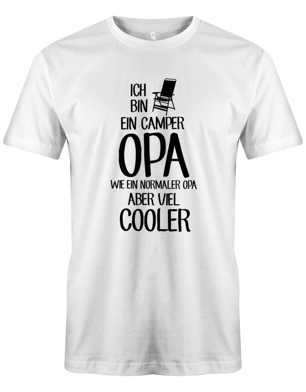 Camper Camping Tshirt - Ich bin ein Camper Opa wie ein normaler Opa aber viel Cooler Weiss