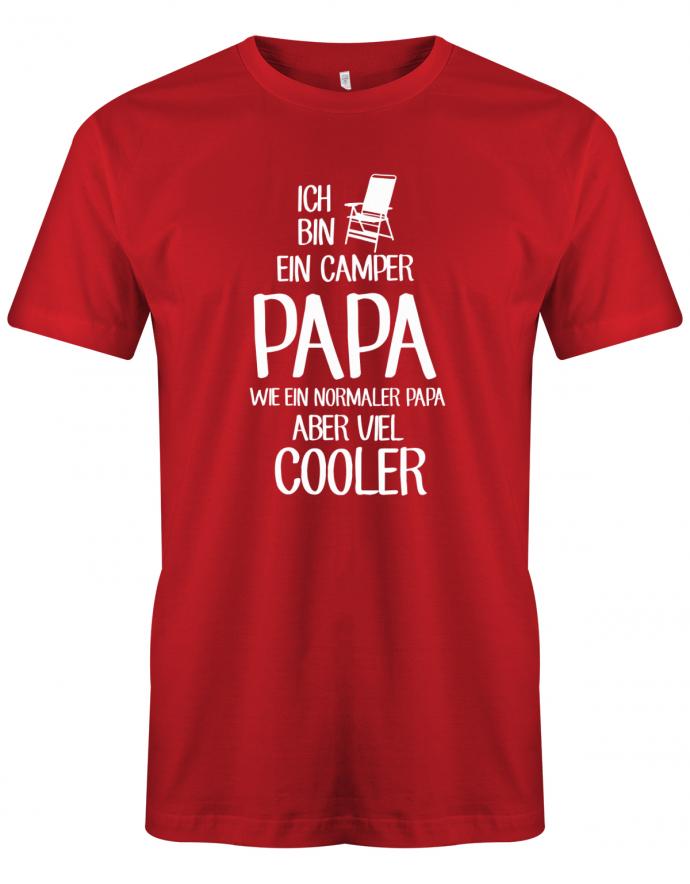 Ich-bin-ein-Camper-papa-wie-ein-normaler-papa-aber-viel-Cooler-Herren-Shirt-Rot