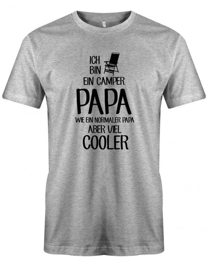 Ich-bin-ein-Camper-papa-wie-ein-normaler-papa-aber-viel-Cooler-Herren-Shirt-grau