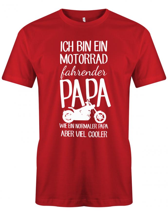 Ich-bin-ein-Motorrad-fahrender-Papa-Herren-Shirt-Rot