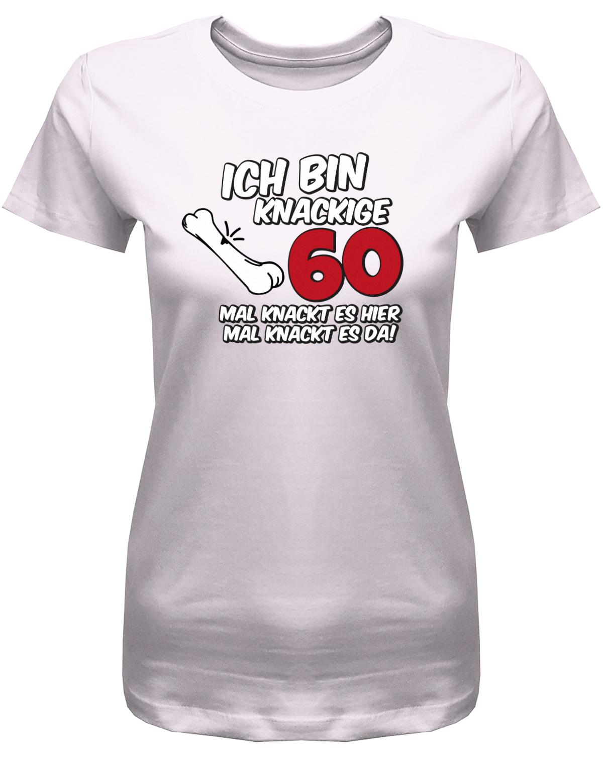 Lustiges T-Shirt zum 60 Geburtstag für die Frau Bedruckt mit Ich bin knackige 60 mal knackt es hier mal knackt es da  Rosa