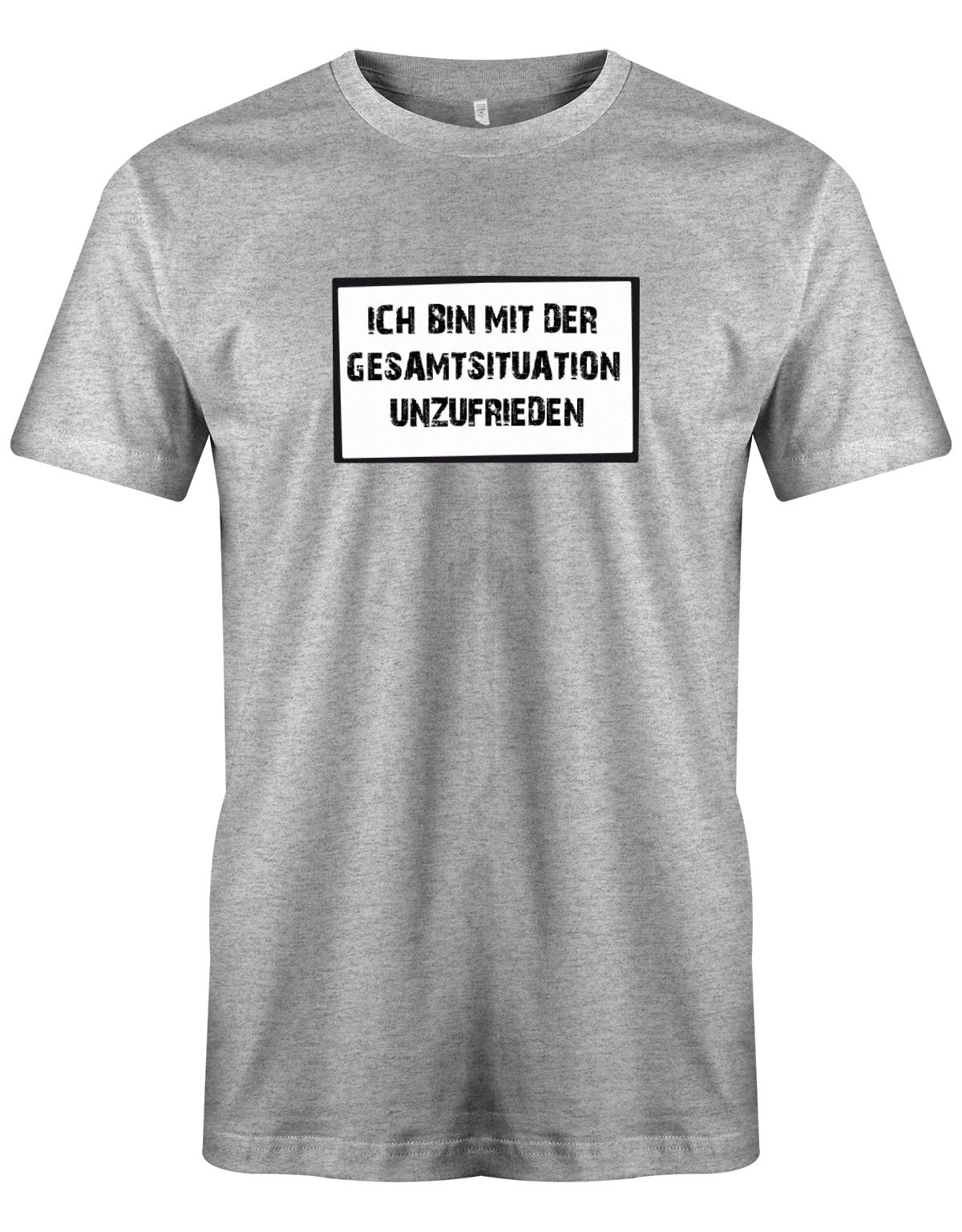 Ich-bin-mit-der-gesamtsituation-unzufrieden-Herren-Shirt-Grau