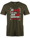 Ich bin nicht 40 ich bin 18 mit 22 Jahren Erfahrung - T-Shirt 40 Geburtstag Männer myShirtStore Army