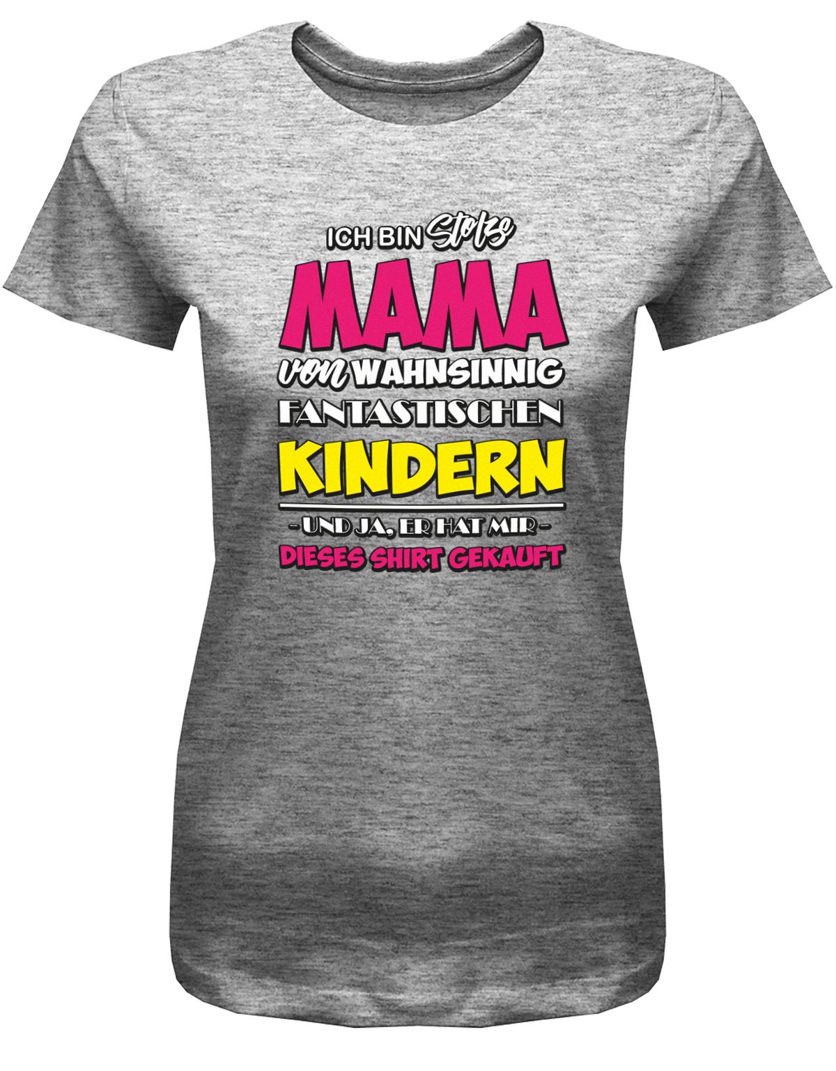 Ich-bin-stolze-mama-von-Wahnsinning-Fantastischen-Kindern-Damen-Shirt-Grau