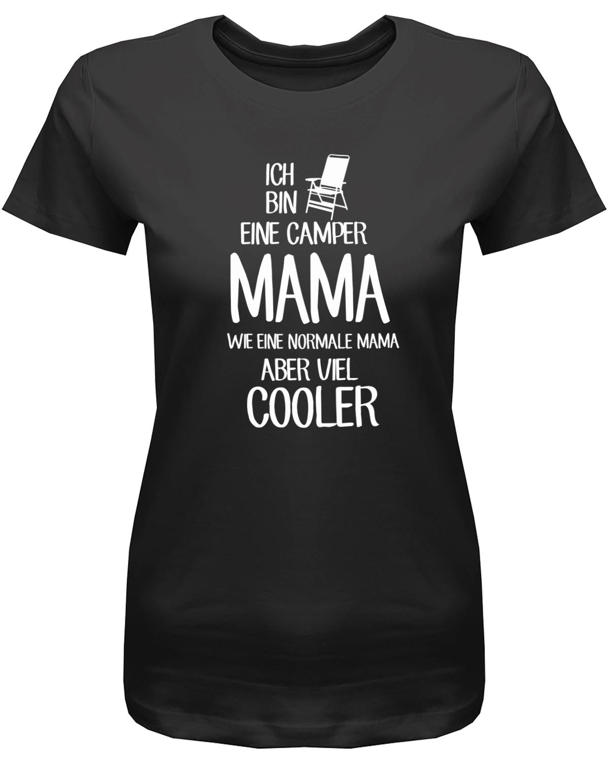 Ich-bineine-camper-Mama-wie-eine-normale-Mama-aber-viel-cooler-Damen-Camping-Shirt-SChwarz