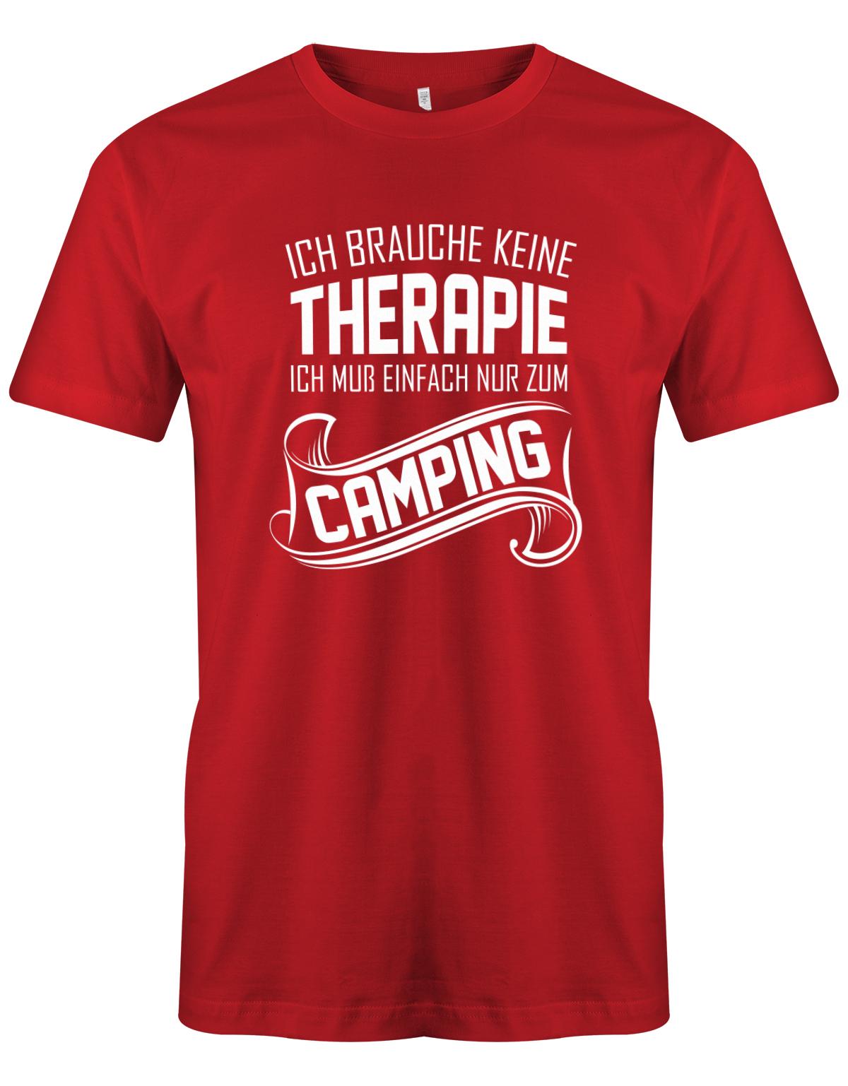 Ich-brauche-keine-Therapie-ich-muss-einfach-nur-zum-camping-Herren-Camper-Shirt-Rot