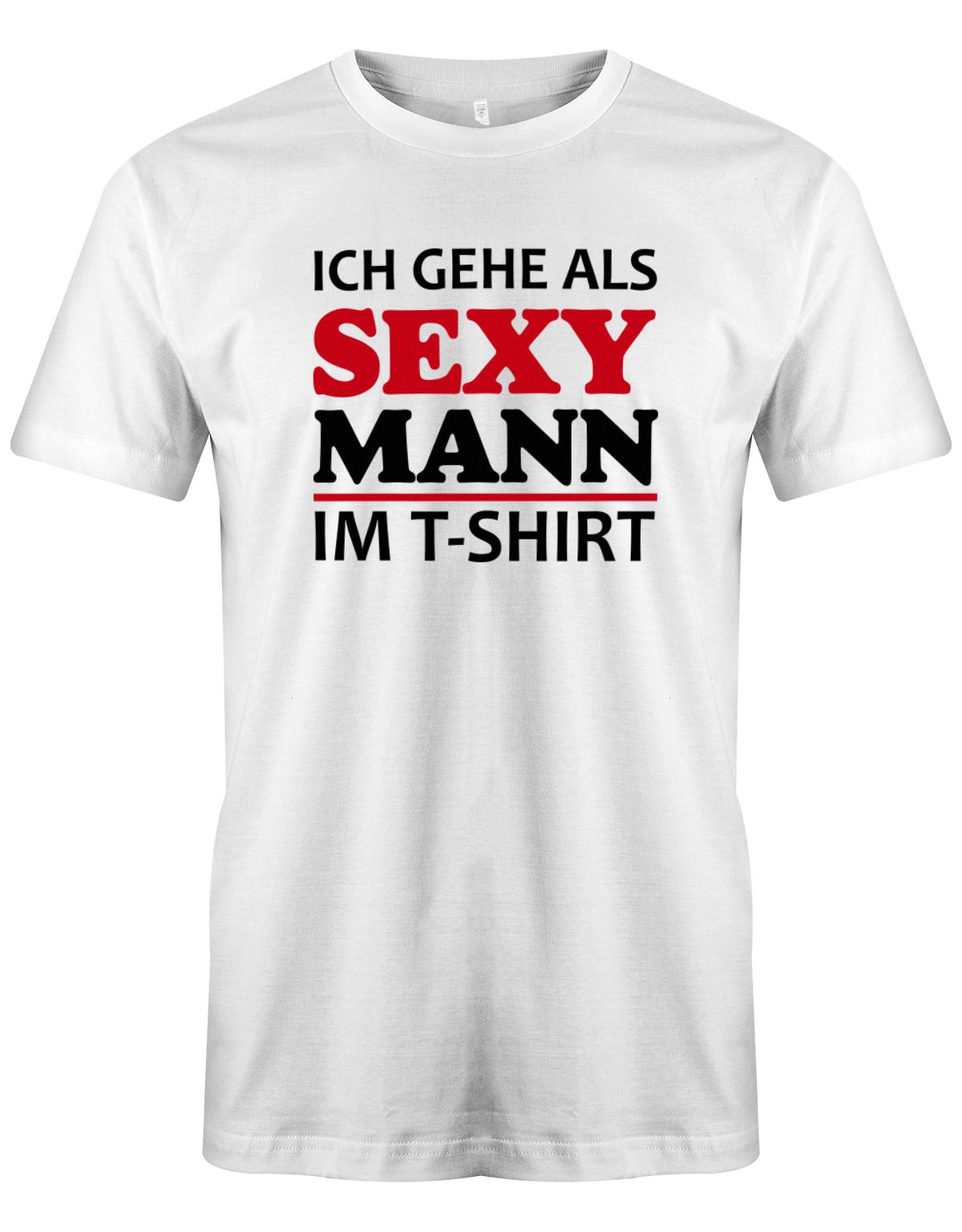 Ich-gehe-als-Sexy-Mann-im-T-Shirt-Fasching-Kost-m-Herren-Weiss