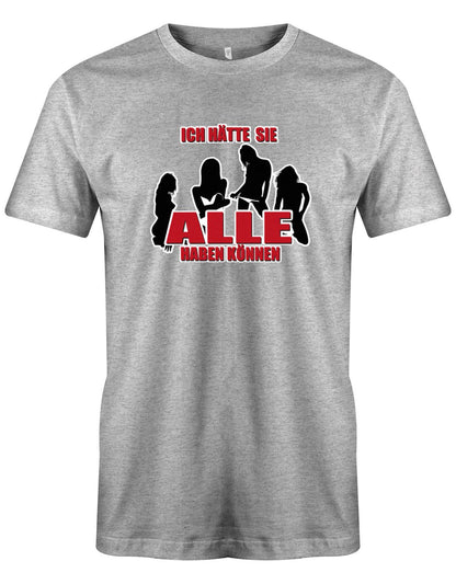 Ich-h-tte-Sie-alle-haben-k-nnen-JGA-Herren-Shirt-Grau