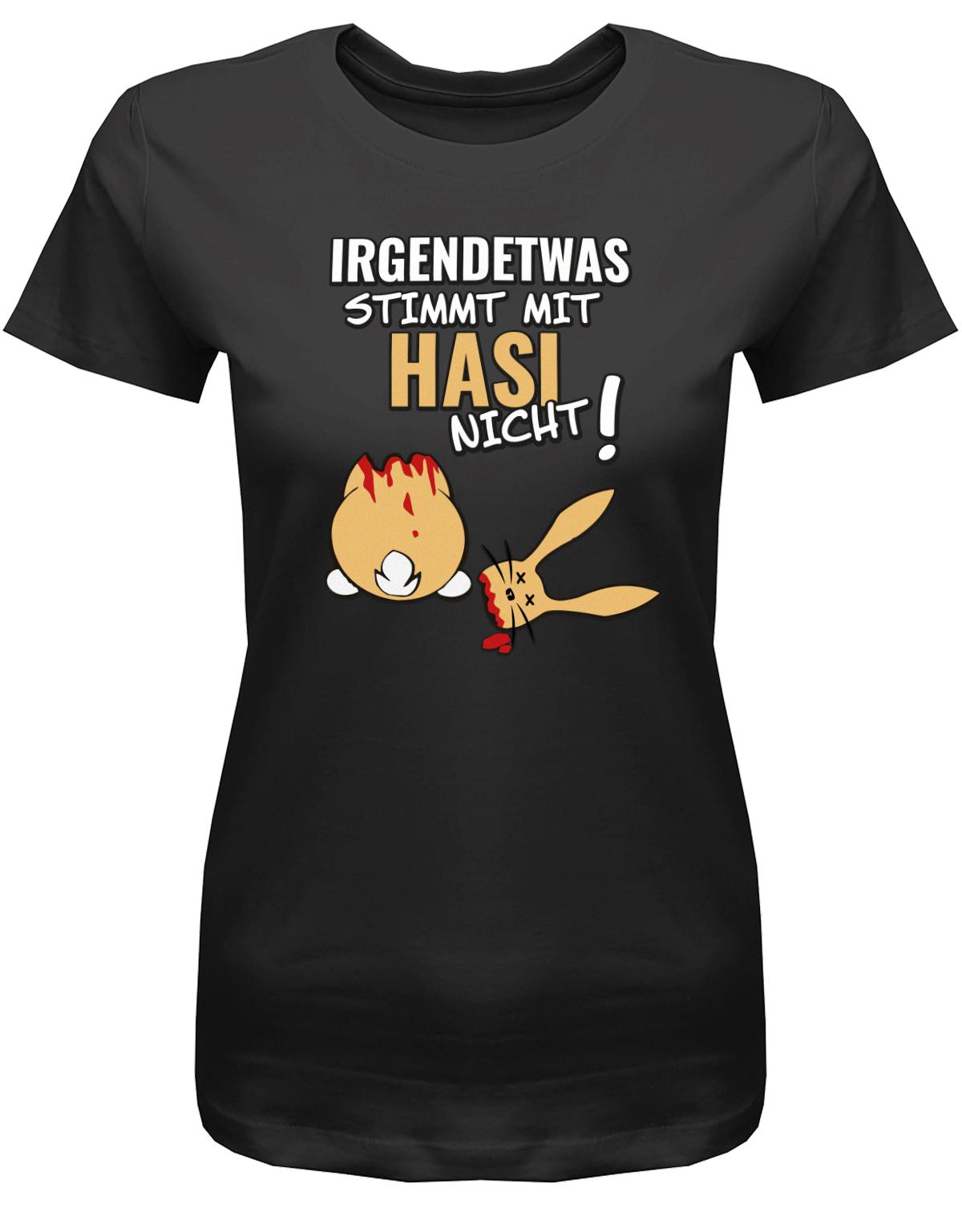 Irgendetwas-stimmt-mit-Hasi-nicht-Damen-Shirt-SChwarz