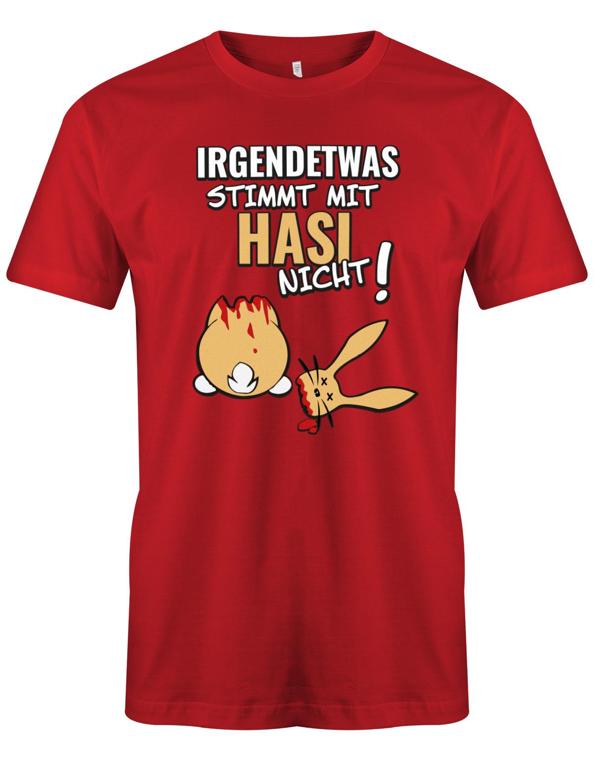 Irgendetwas stimmt mit Hasi nicht - Fun - Herren T-Shirt Rot