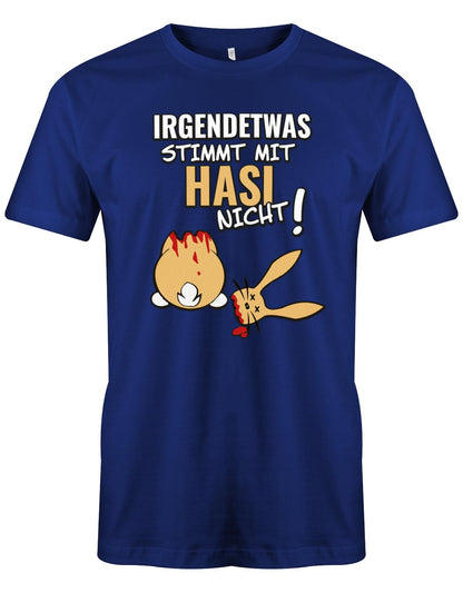 Irgendetwas stimmt mit Hasi nicht - Fun - Herren T-Shirt Royalblau