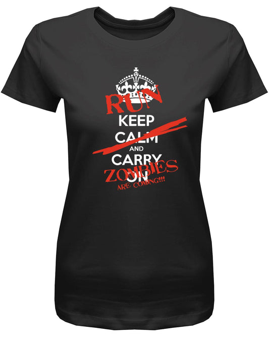 Keep-Calm-Run-Zombies-are-coming-Damen-shirt-Schwarz