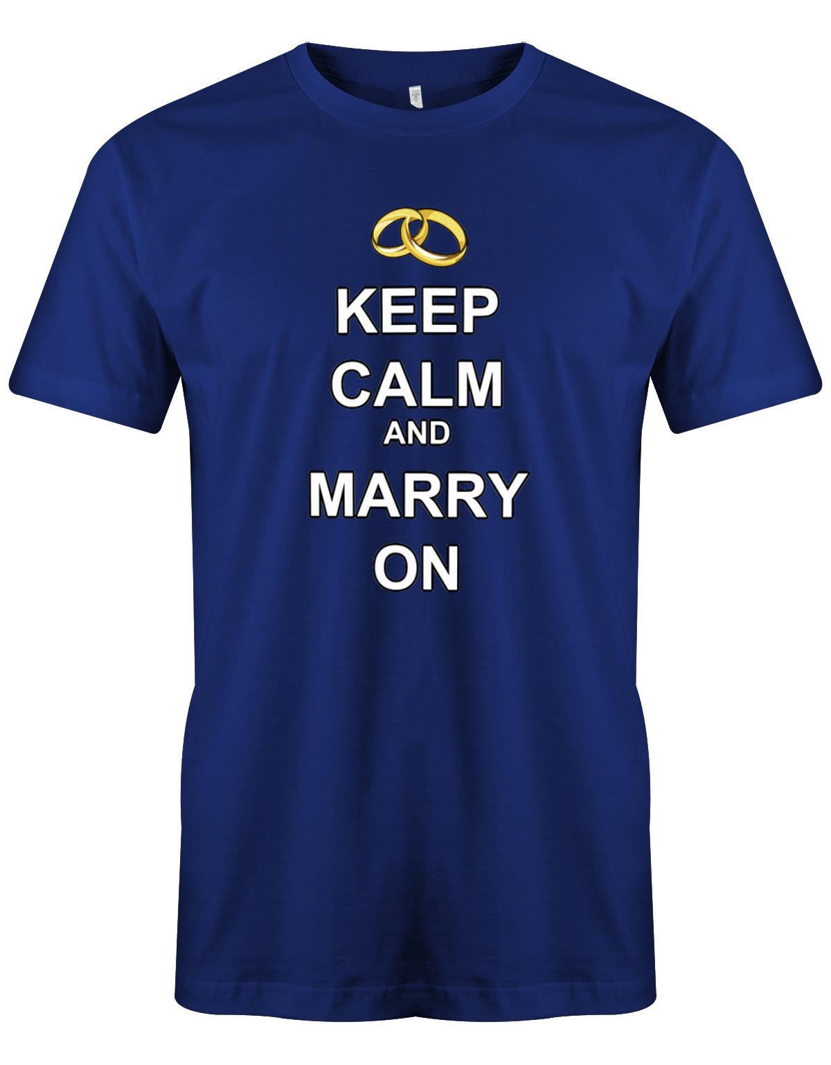 Keep-Calm-and-marry-on-Herren-JGA-Shirt-Royalblau