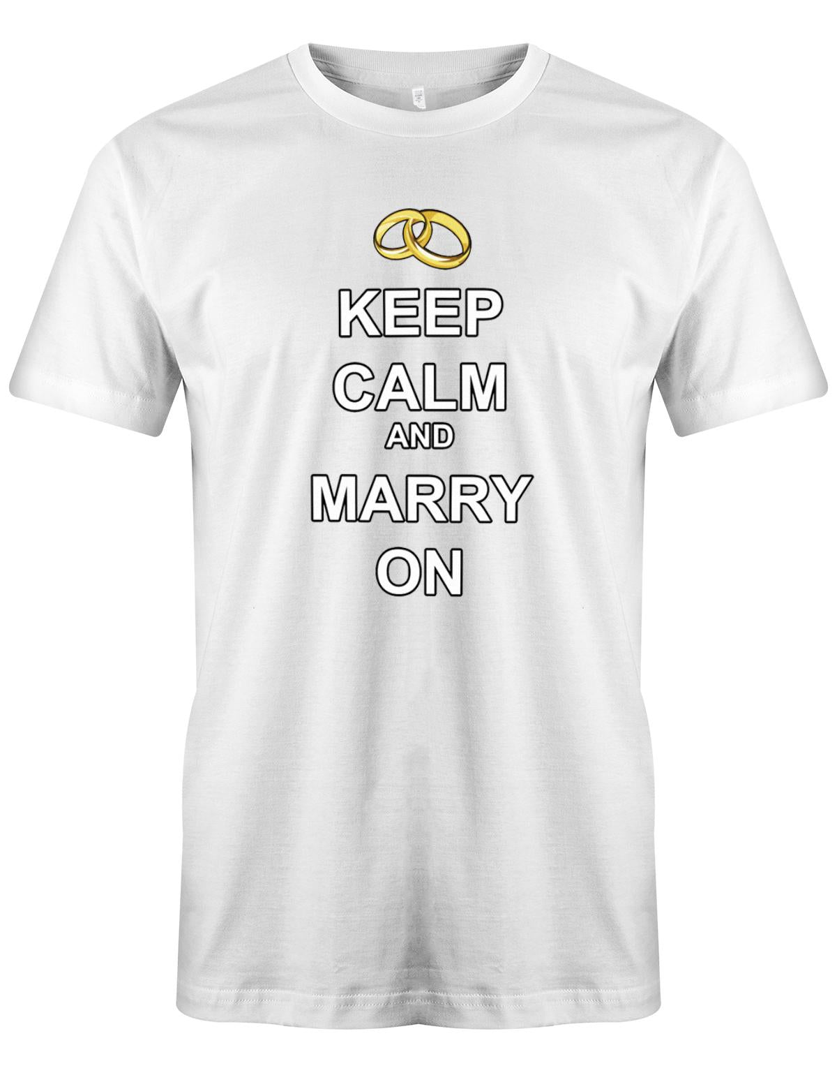 Keep-Calm-and-marry-on-Herren-JGA-Shirt-Weiss