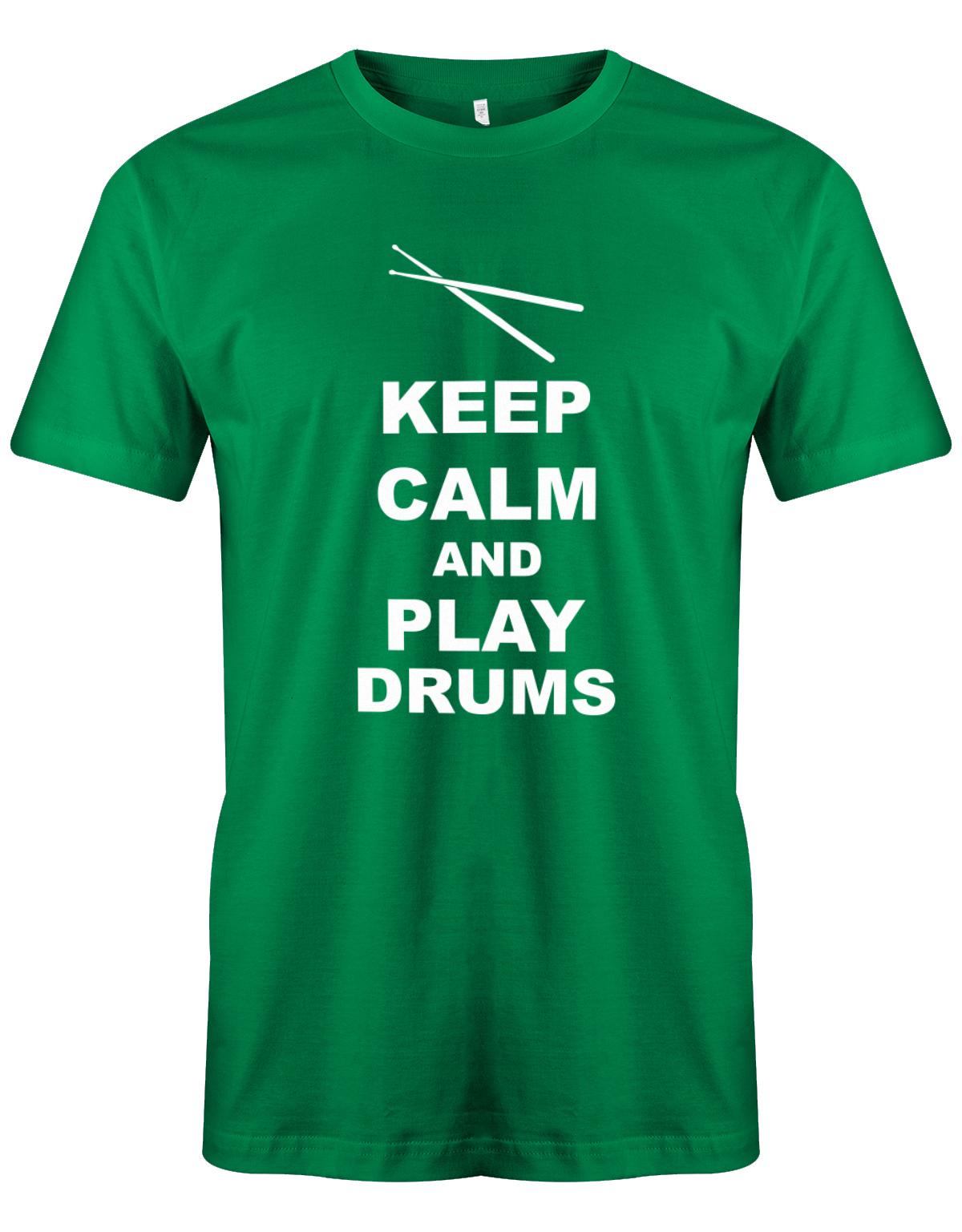 Keep-Calm-and-play-Drums-Herren-Shirt-Gr-n