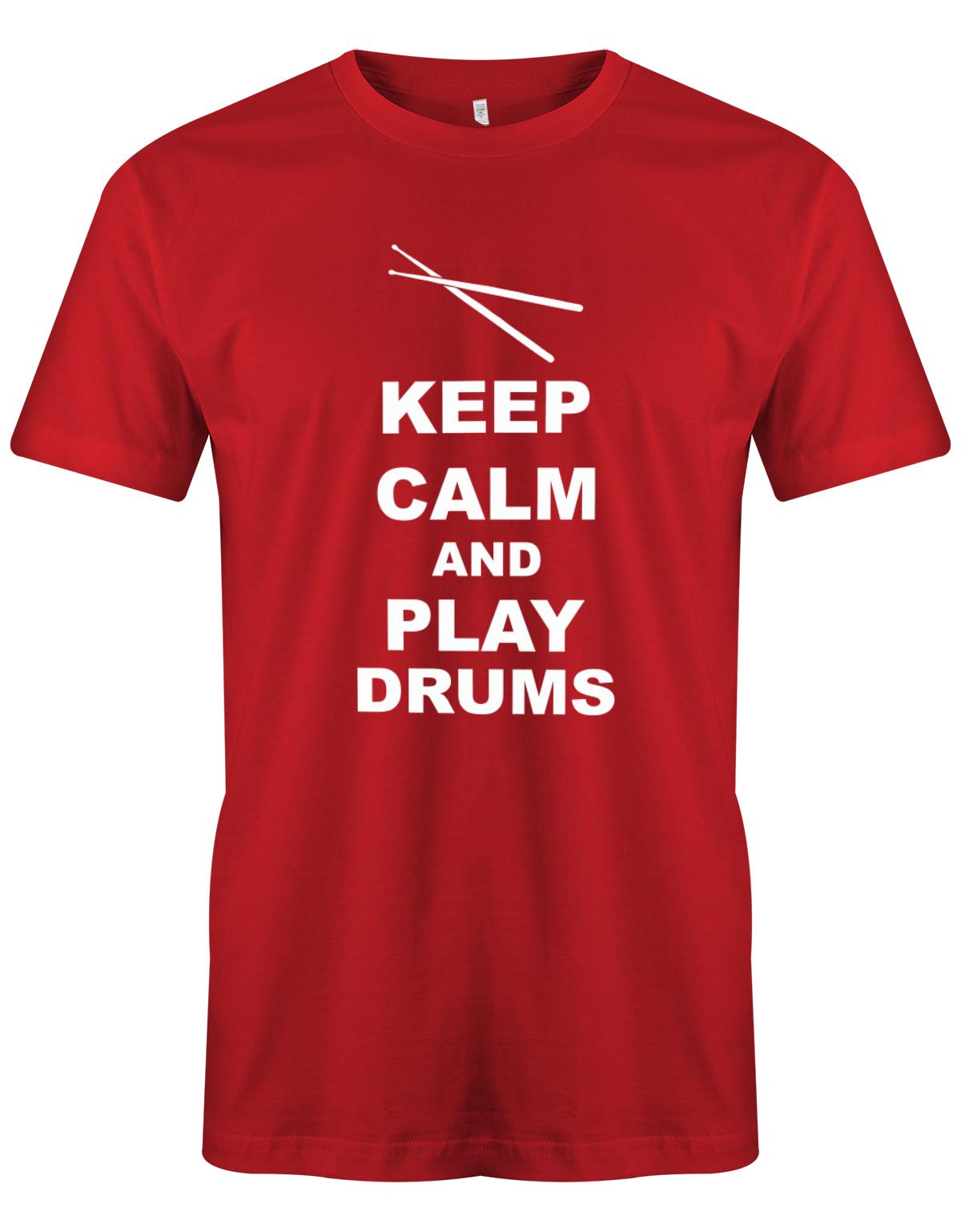 Keep-Calm-and-play-Drums-Herren-Shirt-Rot
