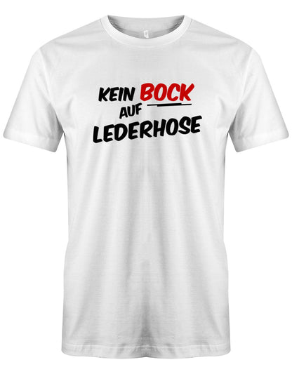 Kein-Bock-auf-lederhose-Herren-Shirt-Weiss