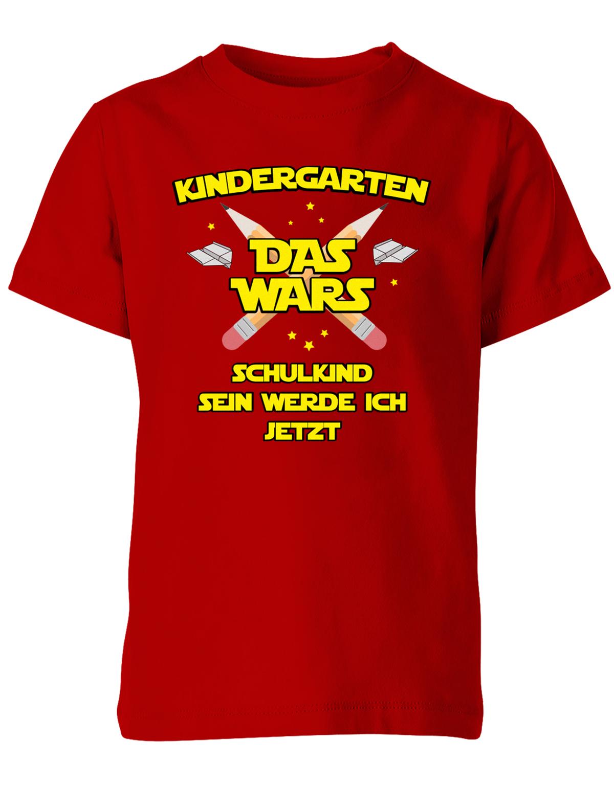 Kindergarten Das Wars Schulkind sein werde ich jetzt - Kita Abgänger Shirt Rot
