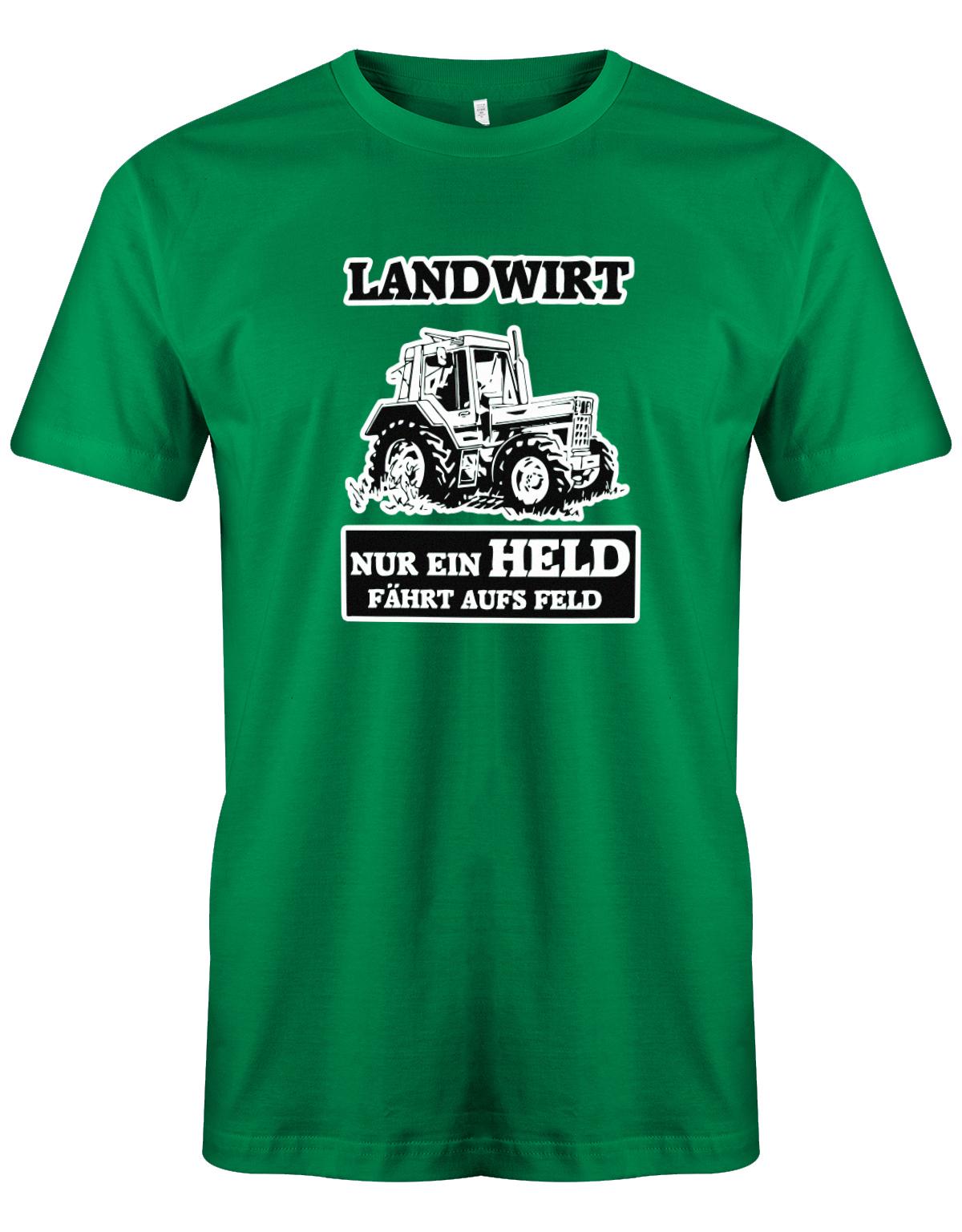 Landwirtschaft Shirt Männer - Nur ein Held fährt aufs Feld. Traktor Grün