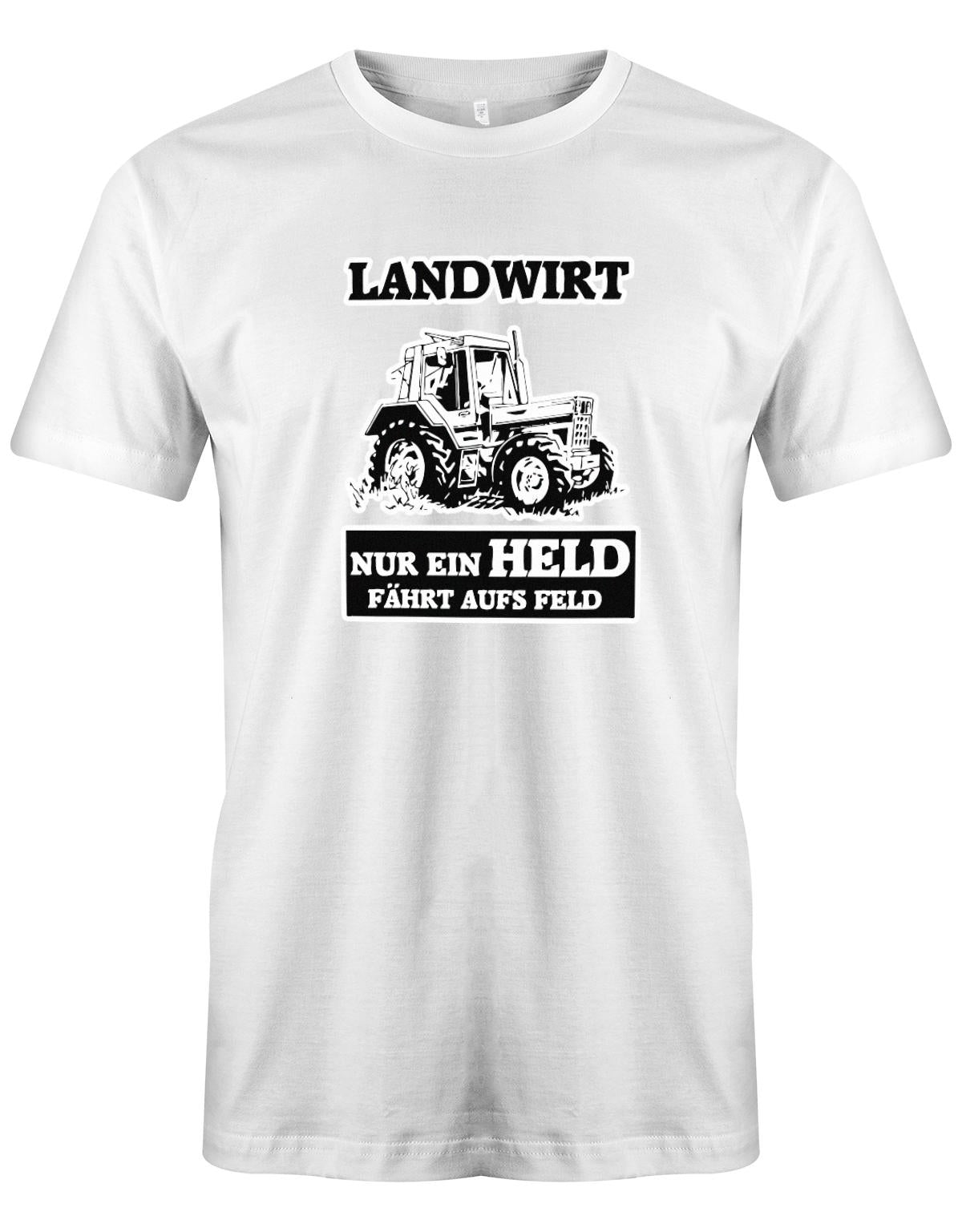 Landwirtschaft Shirt Männer - Nur ein Held fährt aufs Feld. Traktor Weiss