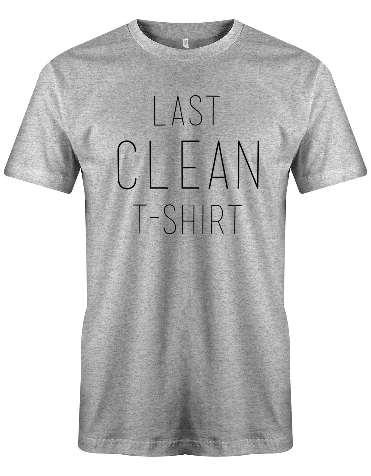 Last Clean T-Shirt - Fun - Herren T-Shirt Grau