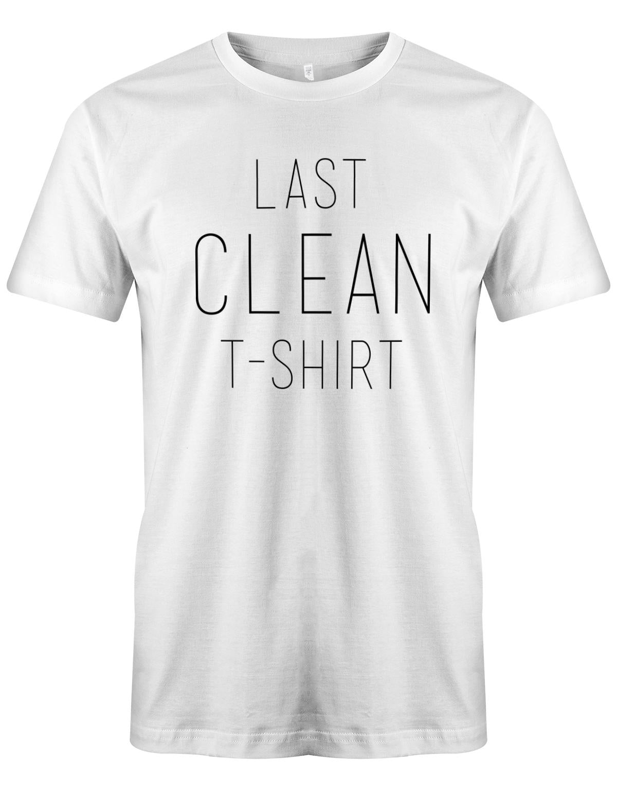Last Clean T-Shirt - Fun - Herren T-Shirt Weiss