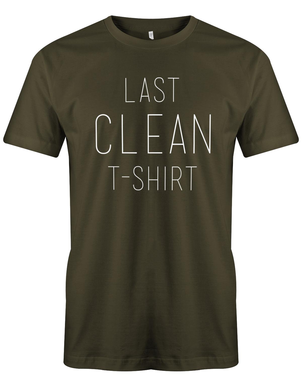 Last Clean T-Shirt - Fun - Herren T-Shirt Army