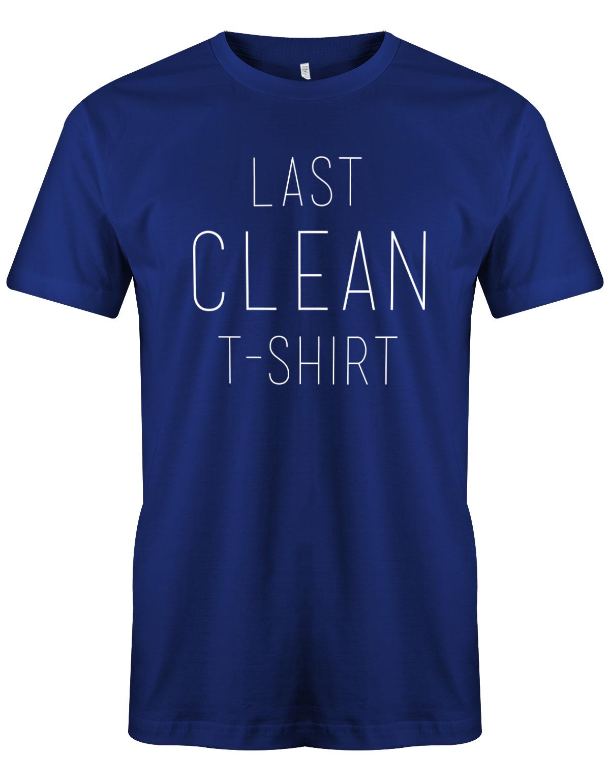 Last Clean T-Shirt - Fun - Herren T-Shirt Royalblau