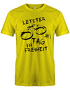 Letzter-Tag-in-Freiheit-Handschellen-JGa-Shirt-Gelb