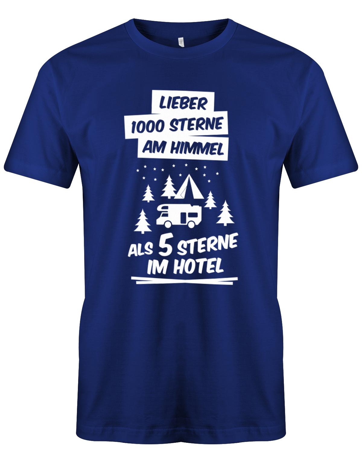 Lieber-1000-Sterne-am-Himmel-als-5-Sterne-im-hotel-Camping-Shirt-Herren-royalblau