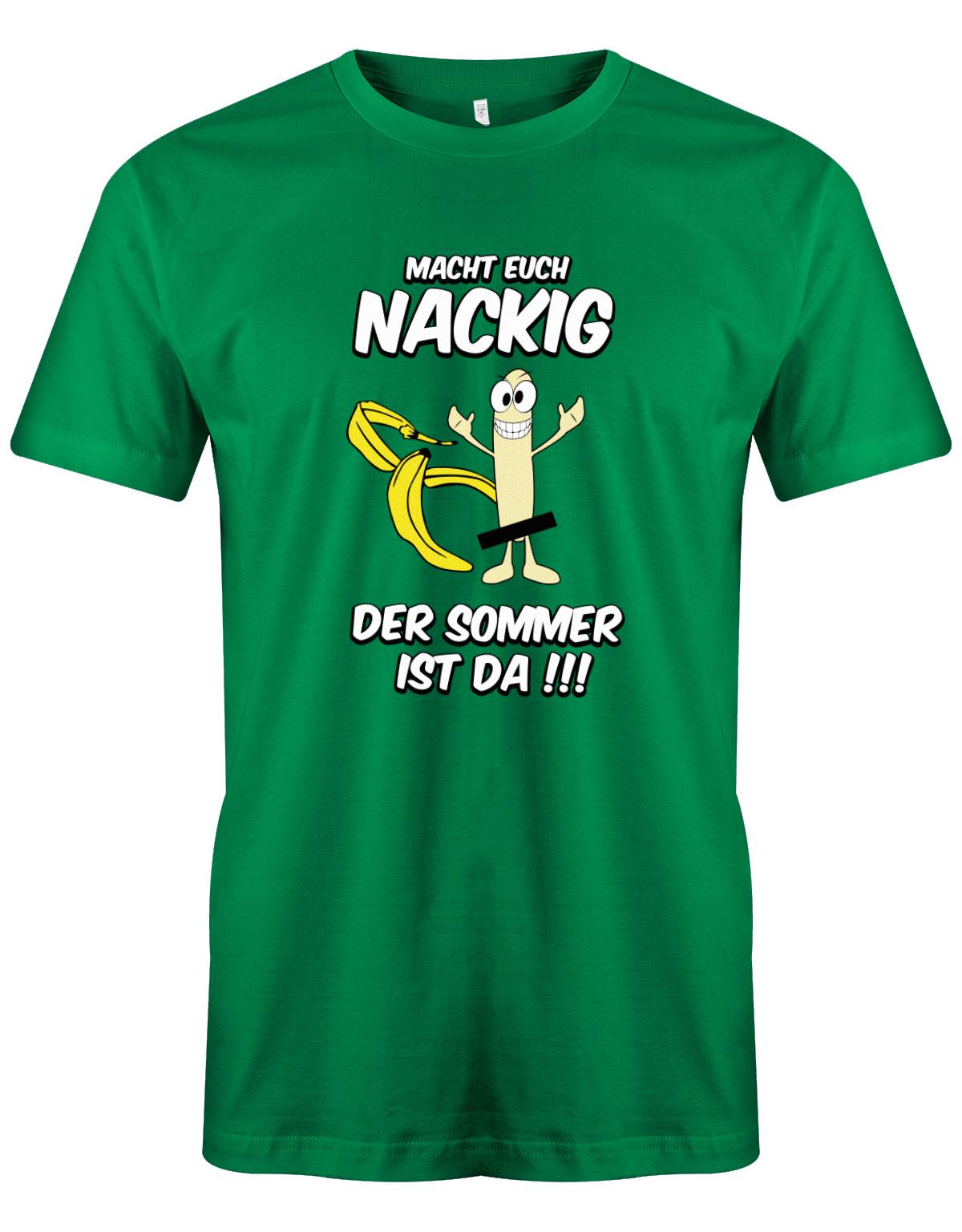Macht-euch-nackig-dder-Sommer-ist-da-Herren-Shirt-Gr-n