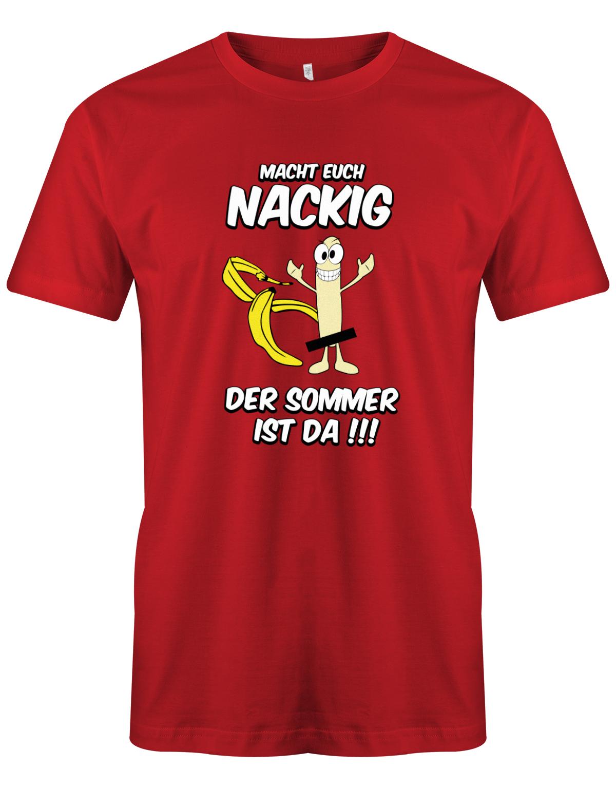 Macht-euch-nackig-dder-Sommer-ist-da-Herren-Shirt-Rot