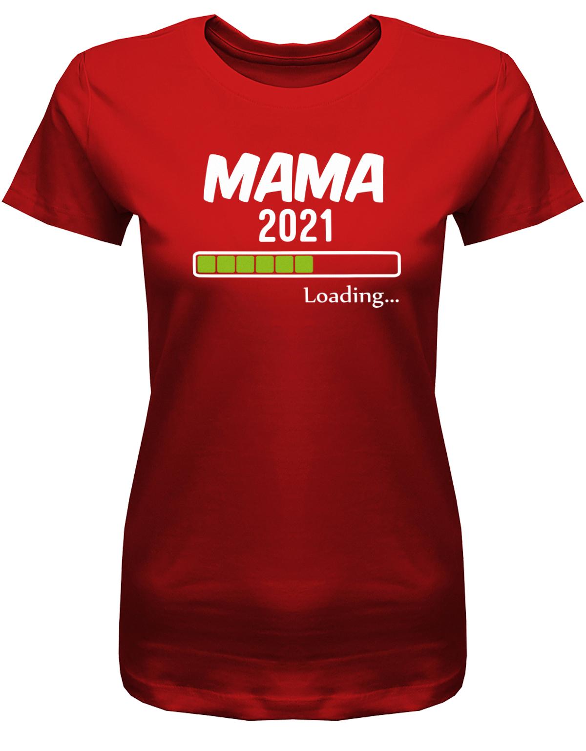 Mama-2021-Loading-Damen-Shirt-Rot