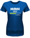 Mama-2022-Loading-Damen-Shirt-Royalblau