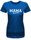 Mama-est-Wunschjahr-Damen-Shirt-Royalblau