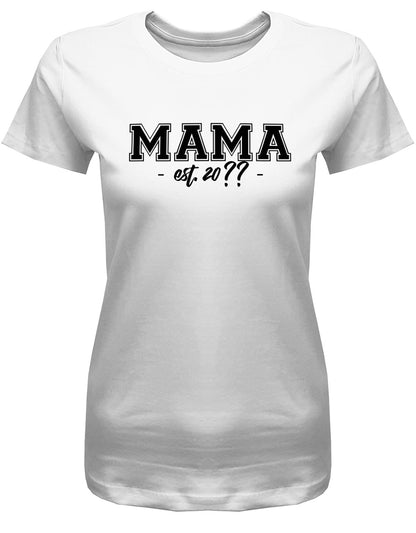 Mama-est-Wunschjahr-Damen-Shirt-Weiss