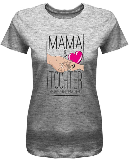 Mama-und-Tochter-ein-Herz-und-eine-Seele-Damen-Shirt-Grau