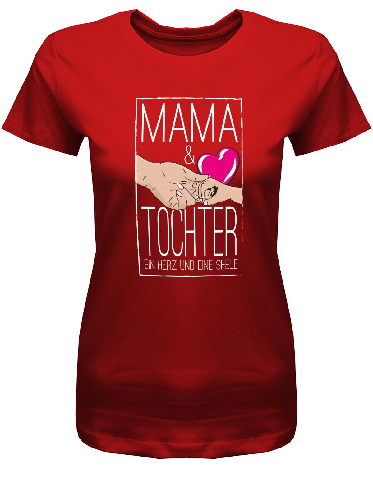 Mama-und-Tochter-ein-Herz-und-eine-Seele-Damen-Shirt-Rot