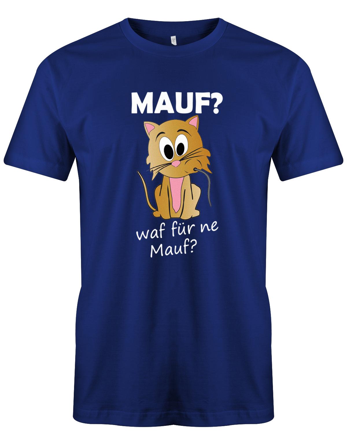 Mauf-waf-f-r-ne-Mauf-Herren-Shirt-Royalblau