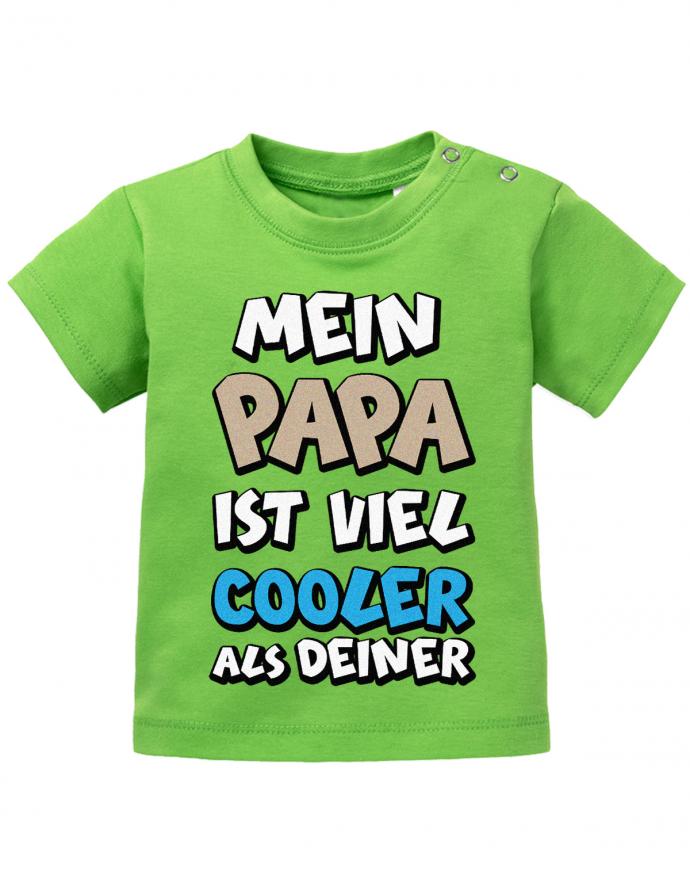 Papa Spruch Baby Shirt. Mein Papa ist viel cooler als Deiner. Grün