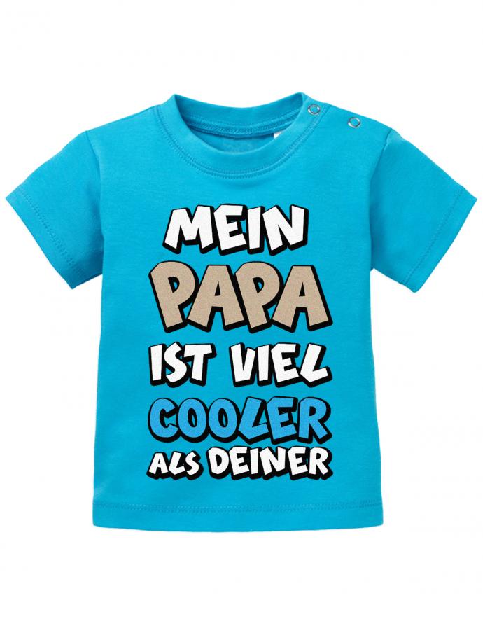 Papa Spruch Baby Shirt. Mein Papa ist viel cooler als Deiner. Blau